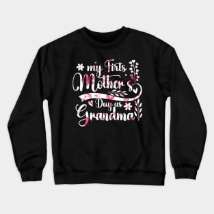 My First Mother's Day As A Grandma Happy Mothers Day 2024 Crewneck Sweatshirt